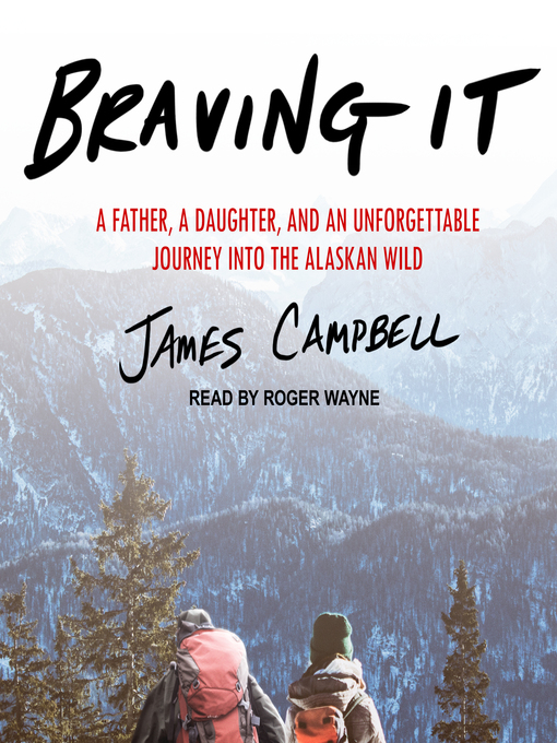 Title details for Braving It by James Campbell - Wait list